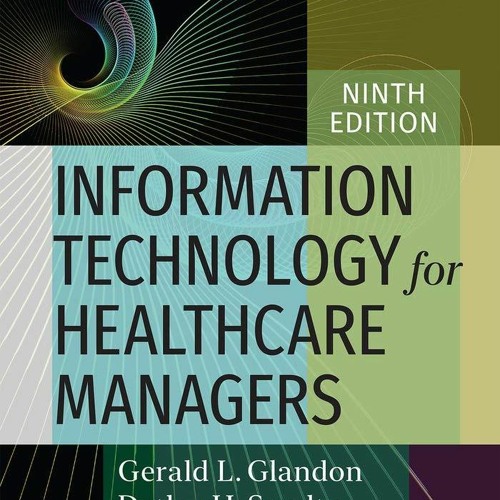 get [PDF]  Book [PDF]  Information Technology for Healthcare Managers, Nint
