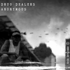 DRUGS DEALERS ANONYMOUS FREESTYLE