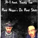 A-1_Real Nigga's Do Real Shit Feat  Young Tae (SINGLE) thumbnail