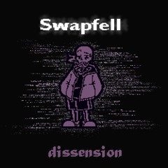 SWAPFELL | Dissension Ω