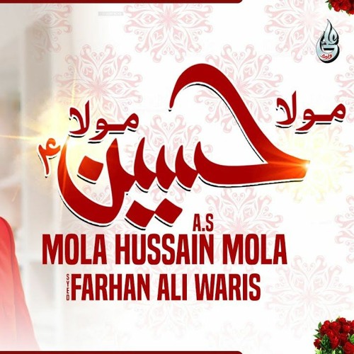 Mola Hussain (a.s) Mola  --  Farhan Ali Waris  --  Manqabat  --  2021