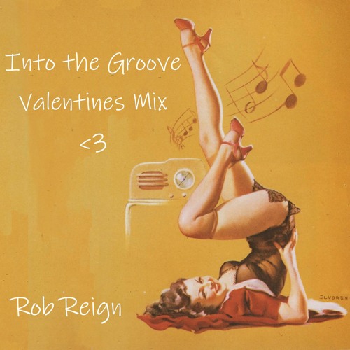 Into the Groove Valentines Mix