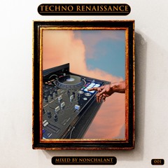 Techno Renaissance Mix 001
