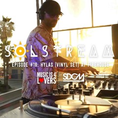 SOLstream #18 Part 2: Hylas (vinyl set) at FIREHOUSE [SDCM.com]