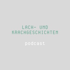 Lach und Krachgeschichten #Podcast