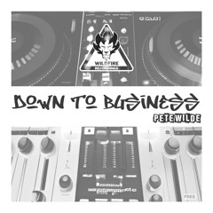 Down to Business- Pete Wilde >> FREE DL <<