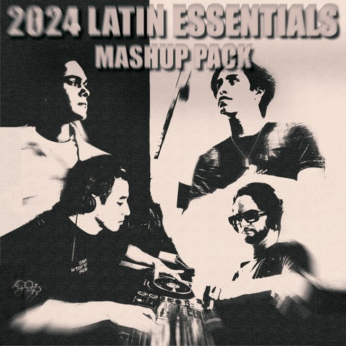 2024 LATIN ESSENTIALS MASHUP PACK  *[FREE PACK]* Ricardo Platt, Raamz, Karxx, Luis Rosal