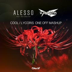 Alesso feat. Roy English vs Kanallia - Cool vs Lycoris (One Off Mashup)