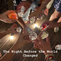 The Night Before The World Changed.WAV