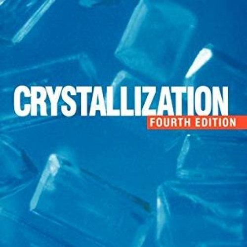 READ [PDF EBOOK EPUB KINDLE] Crystallization by  J W Mullin 📜