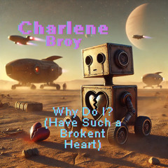 Why Do I? (Have Such a Broken Heart)
