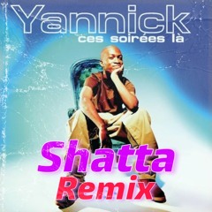 Ces Soirées là (Shatta Remix) Ft TMX
