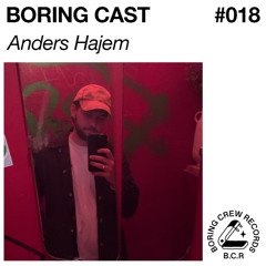 Boring Cast 018 - Anders Hajem