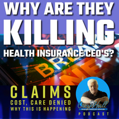 Why are they KILLING HEALTH INSURANCE CEO’s?