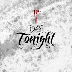If I die tonight