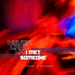 I MET SOMEONE (Neverland LA)
