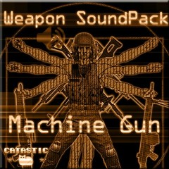 Weapon Sound Pack - Machine Gun Volume