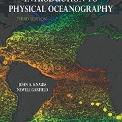 READ [PDF EBOOK EPUB KINDLE] Introduction to Physical Oceanography by  John A. Knauss &  Newell Garf