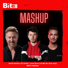 David Guetta VS AVAO - Love Dont Let Me Go dont stop (Bit3 mashup)[FREE DOWNLOAD]