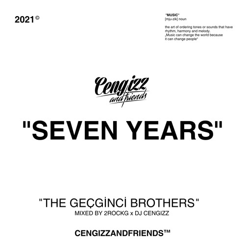 Cengizz & Friends - Seven Years Mix - 2RockG x DjCengizz