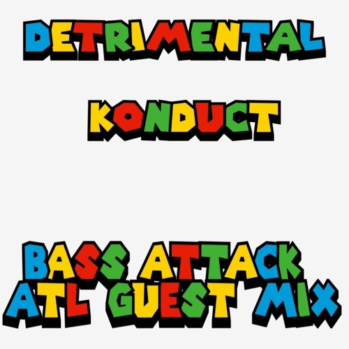 Detrimental Konduct - Bass Attack ATL Guest Mix (January 2025)
