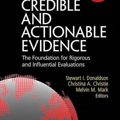 Audiobook⚡ Credible and Actionable Evidence: The Foundation for Rigorous and Influential