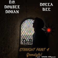 Straight Paint 4 "DnB" (freestyle) - D.O. DOUBLE DOGAN & DOLLA BiLL