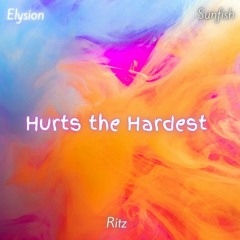 Sunfish, Elysion & Ritz - Hurts the Hardest (OFFICIAL RELEASE)