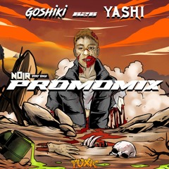 TOXIC NOIR BDAYBASH - GOSHIKI & YASHI PROMOMIX