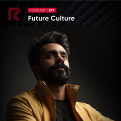 SESSION #297 (Feat. Future Culture)