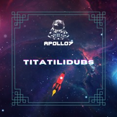 Apollo7 - TitatiliDubs