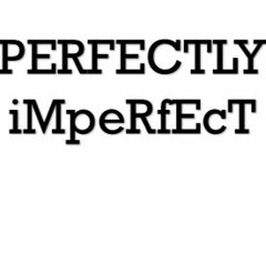 Perfectly Imperfect feat. Theziz