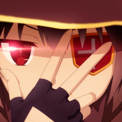 Megumin [Konosuba Remix]