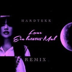 Ein letztes Mal - Luna - TEKKNO EDIT - Remix Bass Casper 2025￼