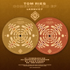 LKDNV07 - Tom Ries - Comeback Kid EP [Preview]