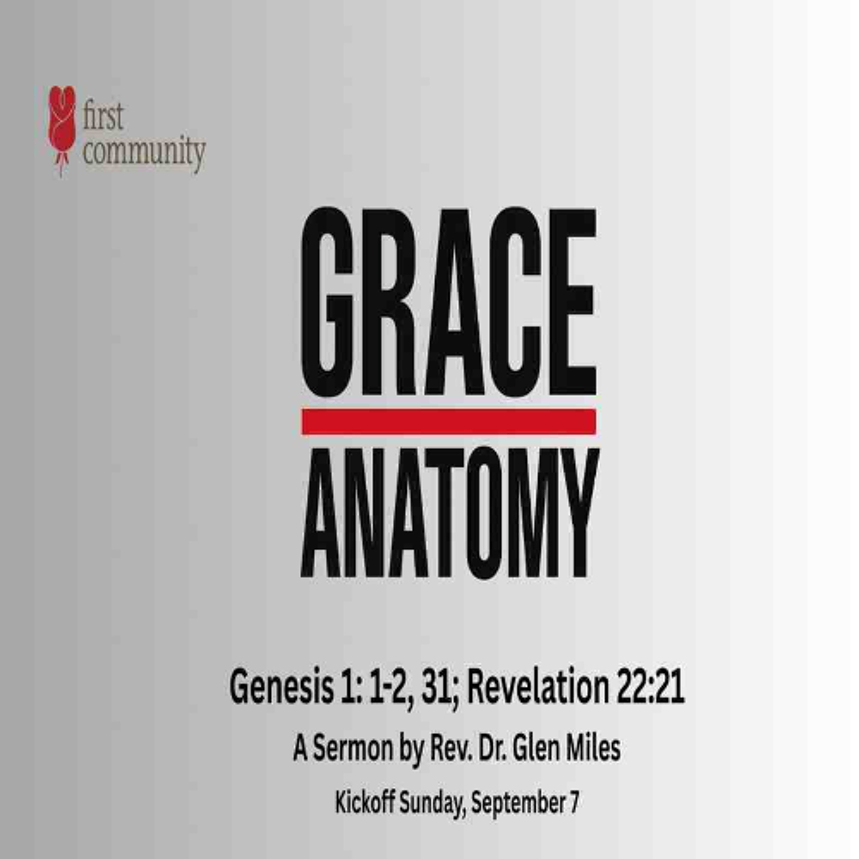 First Community Church, 09.07.25 Rev. Dr. Glen Miles- Sermon, Grace Anatomy episode artwork