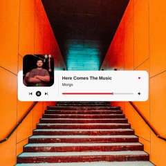 Here Comes The Music - Morgs [FREE DOWNLOAD]