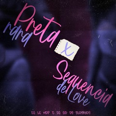 PRETA RARA X SEQUENCIA DE LOVE - (FEAT. MC K9)