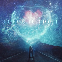 Force To Fight (Radio Edit)