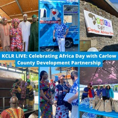 KCLR LIVE: Celebrating Africa Day with Carlow County Development Partnership