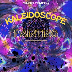 Minnie Tempel - Kaleidoscope Painting