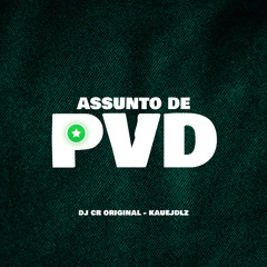 Assunto de Pvd (feat. Kauejdlz)