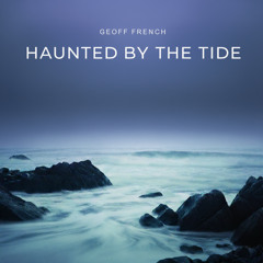 Haunted by the Tide