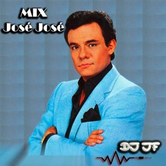 Jose Jose Mix [ Dj Jf d(-_-)b ]