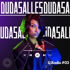 U.Radio #03 - DUDA SALLES