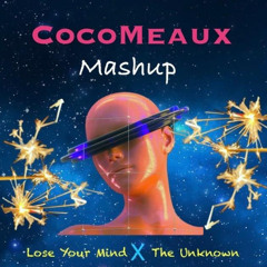Lose Your Mind x The Unknown Mashup