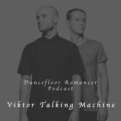 Dancefloor Romancer 086 - Viktor Talking Machine (Vinyl Only)