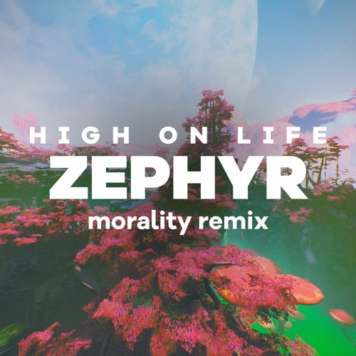 TOBACCO - Zephyr (MoraLity Remix) | High On Life OST