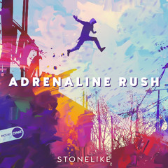 Stonelike - Adrenaline Rush