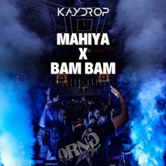 126 - Mahiya x Bam Bam Hugel (Kaydrop Edit).mp3